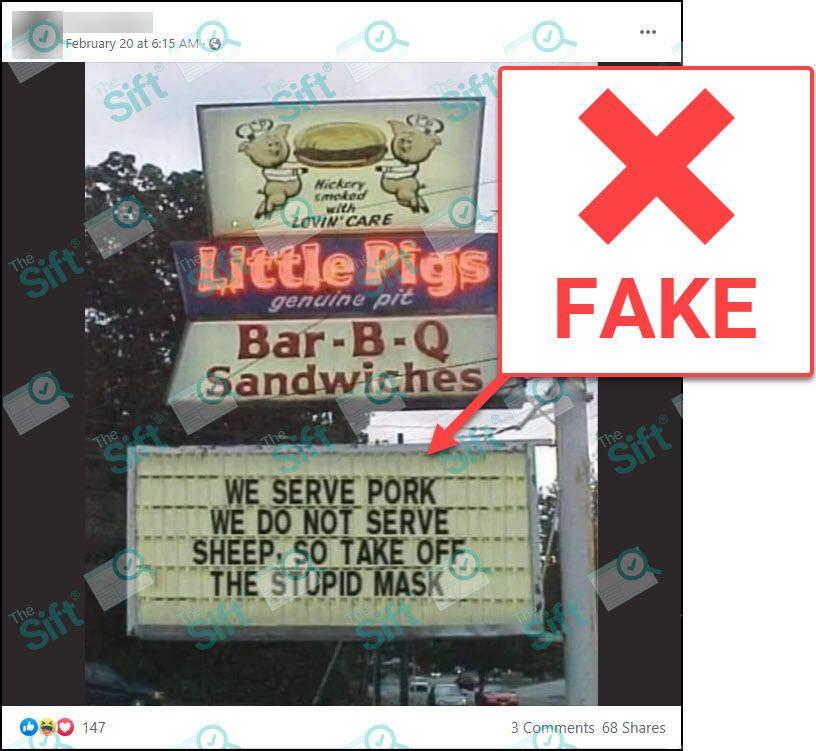 A Facebook post of a photo that shows a barbecue restaurant sign that reads “We serve pork we do not serve sheep, so take off the stupid mask.” The News Literacy Project has added a label that says "FAKE."