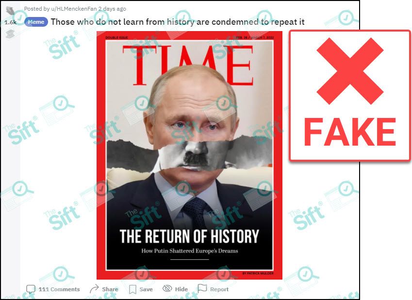 A post on the social sharing site Reddit that says “Those who do not learn from history are condemned to repeat it.” The post includes an image of what appears to be a Time magazine cover with a photo of Russian President Vladimir Putin with Adolph Hitler’s nose and mustache. The News Literacy Project has added a label that says "FAKE."