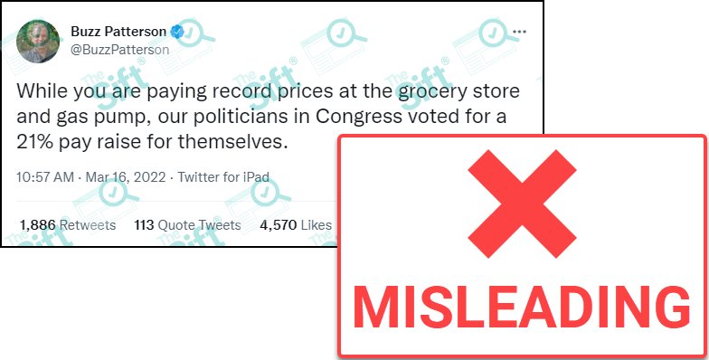 A tweet that says “While you are paying record prices at the grocery store and gas pump, our politicians in Congress voted for a 21% pay raise for themselves.” The News Literacy Project has added a label that says, “MISLEADING.”